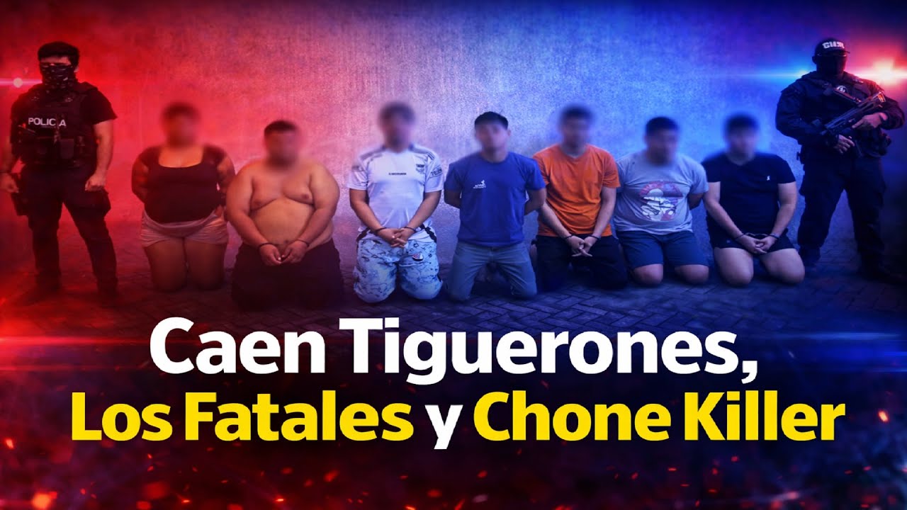 🚨 14 APREHENDIDOS POR EXTORSIÓN | tiguerones, fatales y chone killers