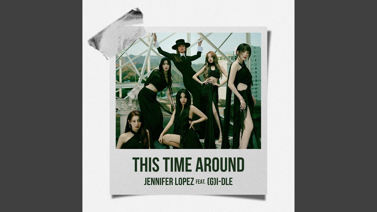 This Time Around (feat. (G)I-DLE)