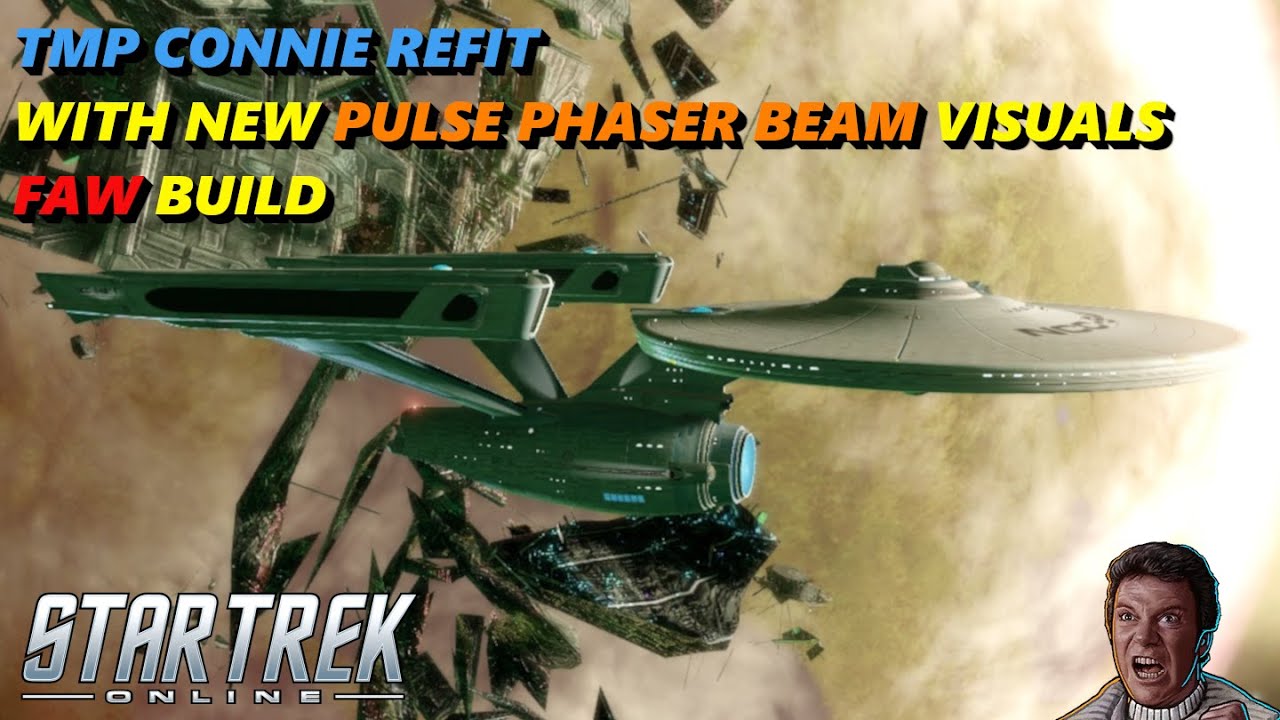 TMP CONNIE WITH NEW PULSE PHASER BEAM VISUALS - FAW BUILD - STAR TREK ONLINE
