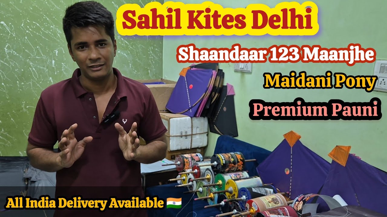 🔥 Sahil Kites Delhi | Premium and Maidani Pony | Best Quality 123 Manjhe👌 #kiteshop #kite #manjha