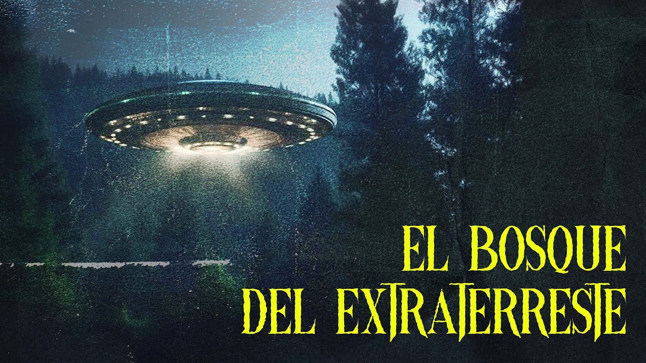 EL BOSQUE DEL EXTRATERRESTRE (Relatos De Horror)