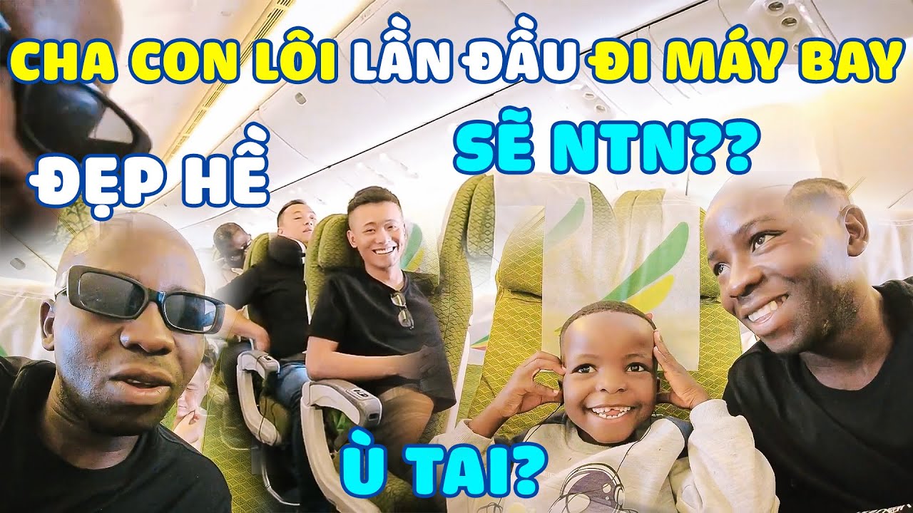 Quanglinhvlogs  || Cha Con Lôi Ngỡ Ngàng Khi Lần Đầu Được Đi Máy Bay.