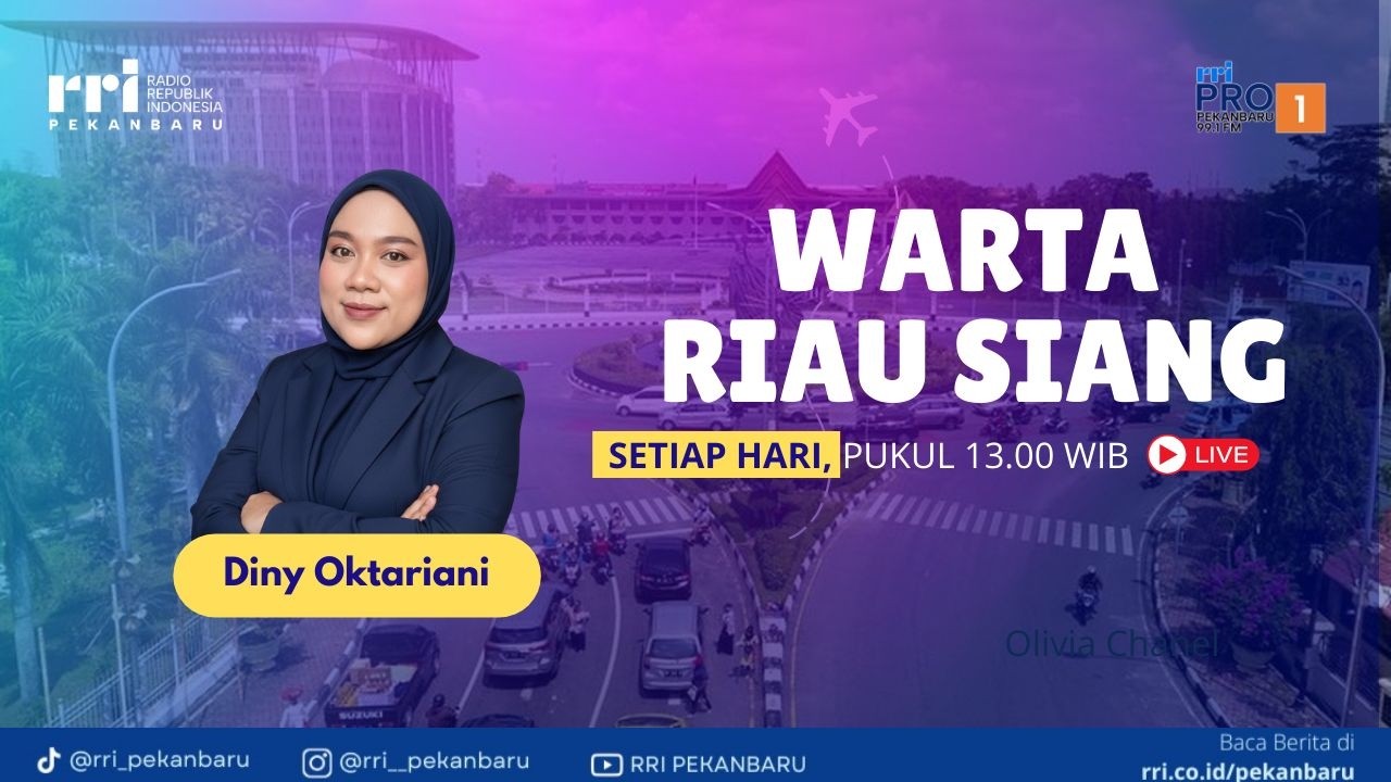 WARTA RIAU SIANG PRO 1 RRI PEKANBARU EDISI SENIN 16 FEBRUARI 2026
