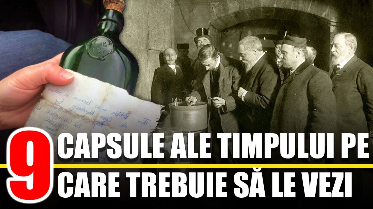 9 Capsule ale Timpului pe care TREBUIE sa le vezi