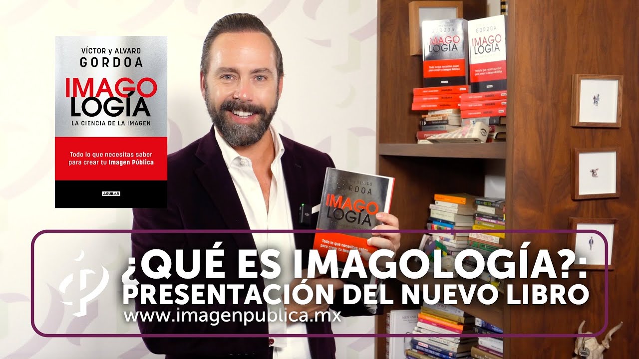 &iquest;Qu&eacute; es IMAGOLOG&Iacute;A?: Presentaci&oacute;n del nuevo libro - Alvaro Gordoa - Colegio de Imagen P&uacute;blica