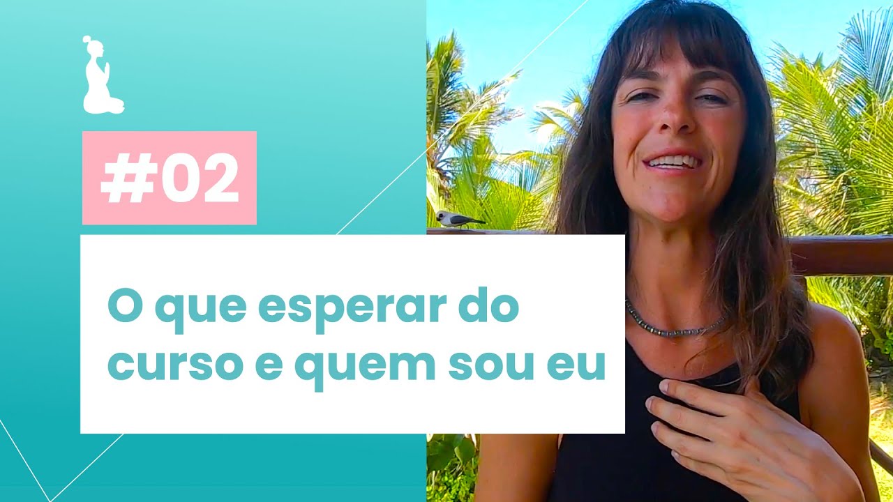 #02 O que esperar do curso Gestante Consciente e quem sou eu