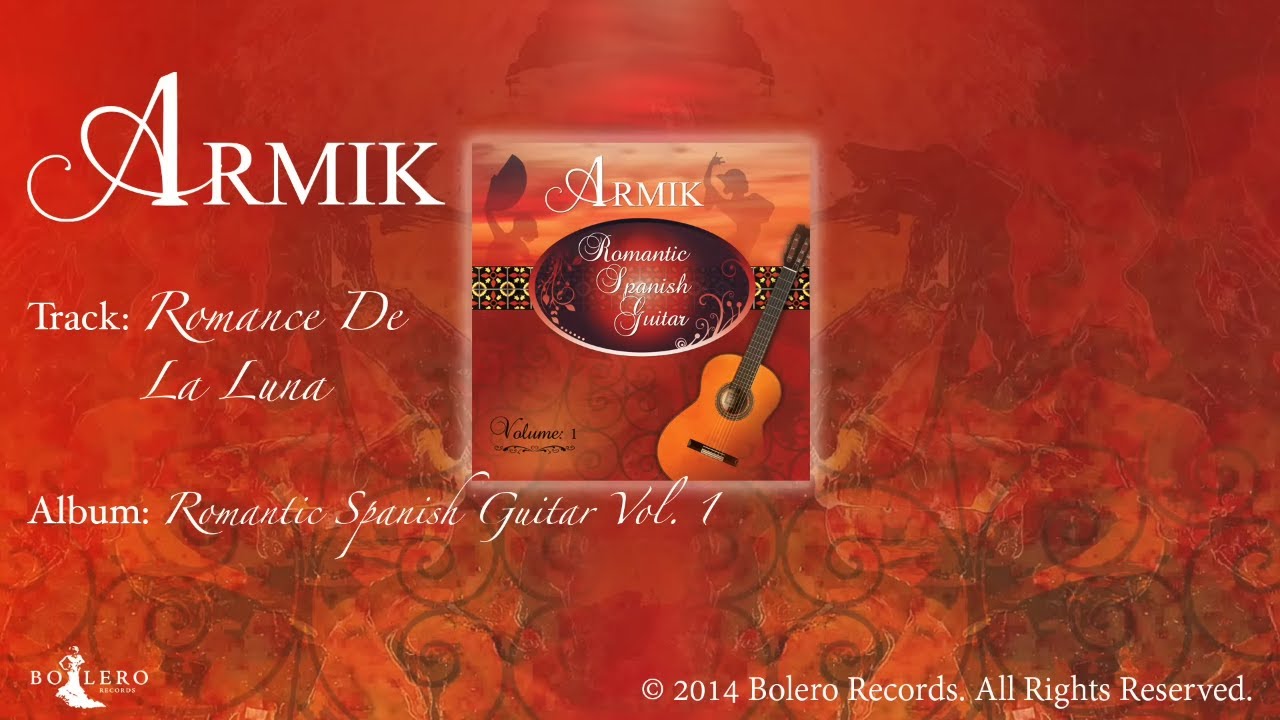 Armik - Romance De La Luna - (Romantic Spanish Guitar)