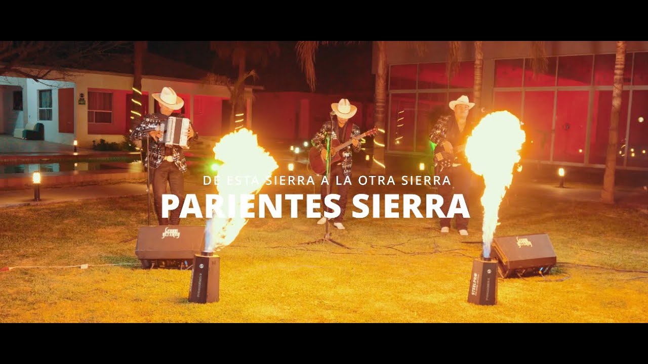 De esta sierra a la otra sierra - Parientes Sierra ( En Vivo)