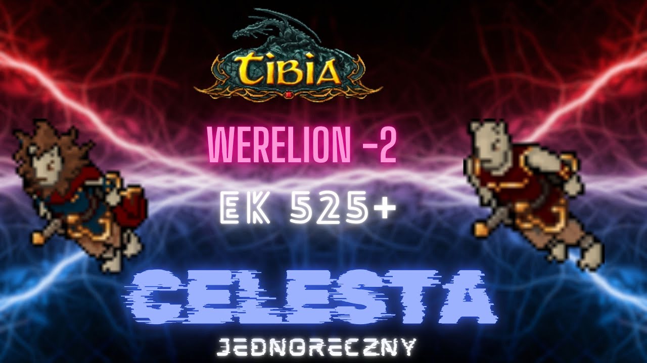 Tibia Werelion -2 EK 525+
