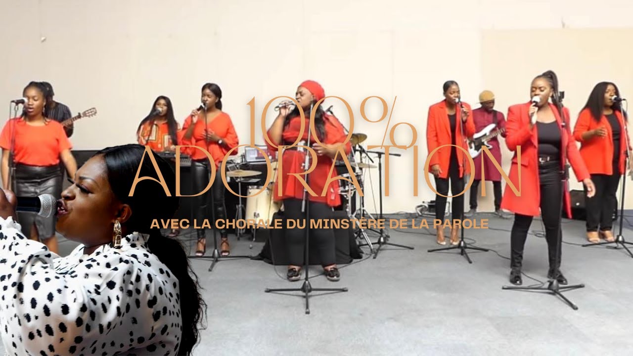 100% Moment Adoration - (Chorale Minist&egrave;re de la Parole) VOL. 4