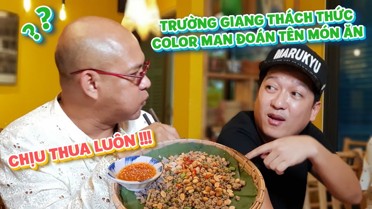 Trường Giang bày game đoán món ăn trúng thưởng suýt bị mất 1 triệu vô tay lính Color Man !!!