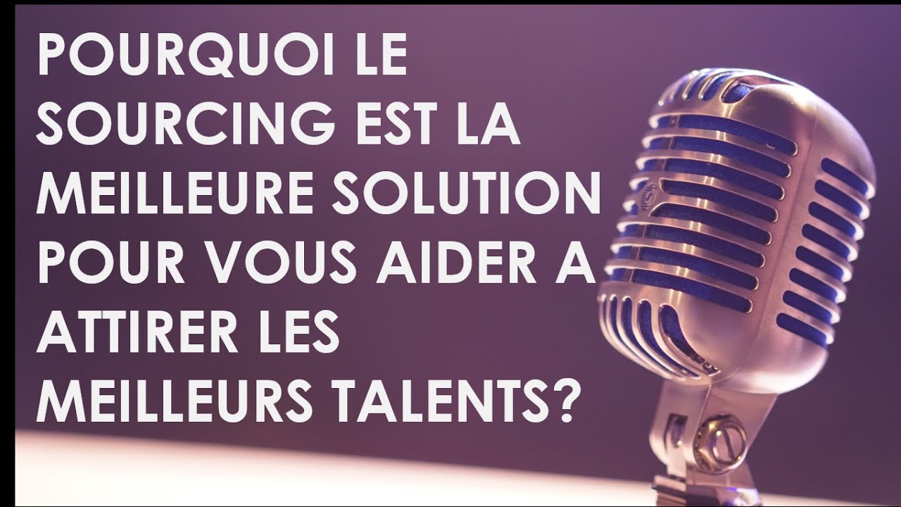 Pourquoi le sourcing est la solution pour vous aider à attirer les meilleurs talents ? – ITW Laur