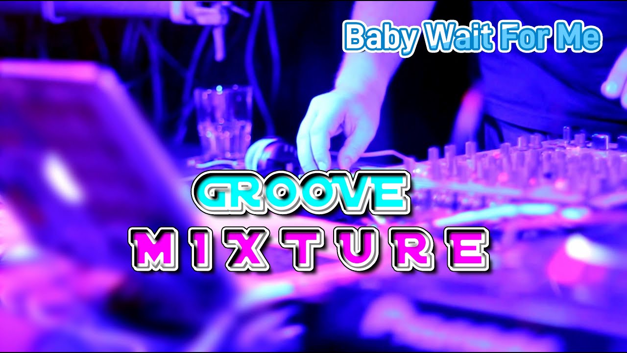 GrooveMixture - Baby Wait For Me (Psy Techno)#groovemixture #technodance #musicatechno #techno