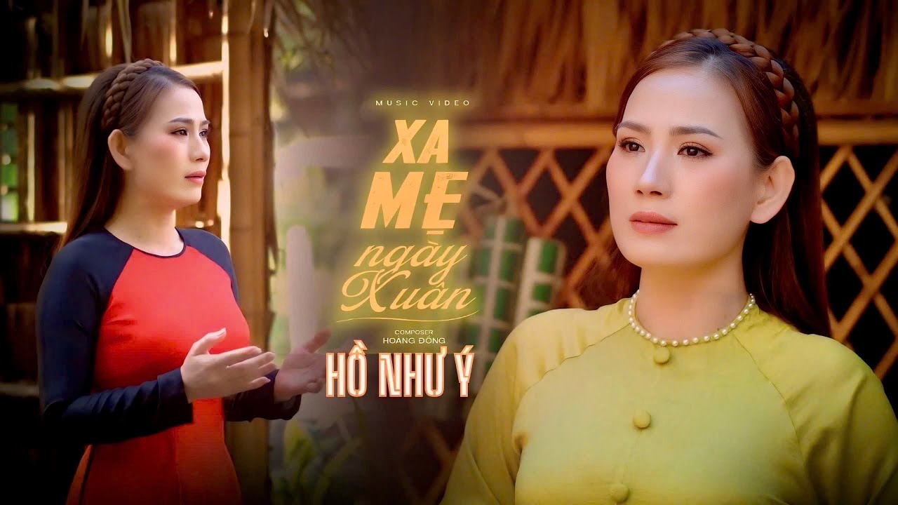 [ Official ] Xa Mẹ Ngày Xuân | Artist: Hồ Như Ý | Composer: Nguyễn Hoàng Đồng (2025)