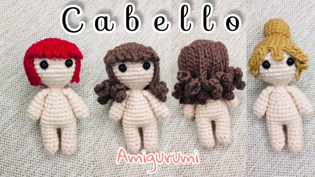 3 Formas de Cabello Diferente..Para cuerpo Base amigurumi