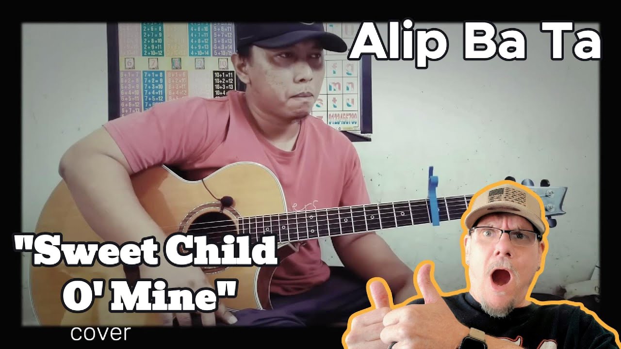 Alip_Ba_Ta | Sweet Child O' Mine (cover) | First Time Reaction.  Just Phenomenal!