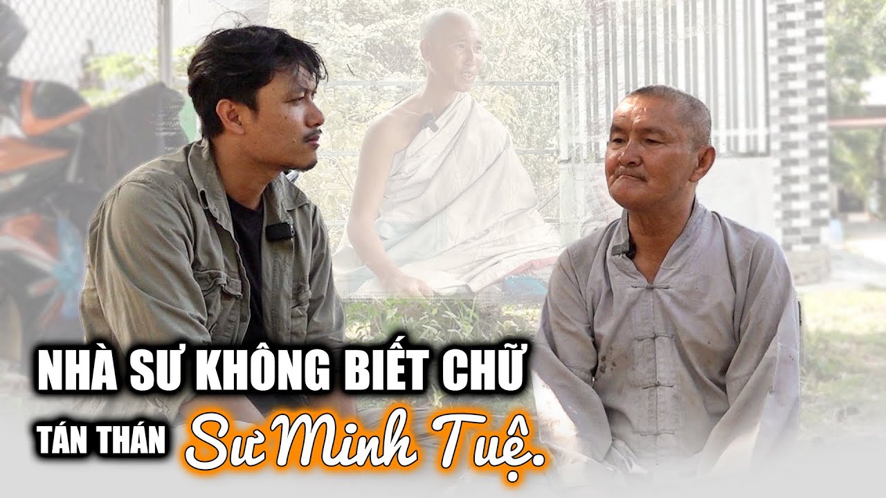 Nhà Sư khất sĩ không biết chữ nhưng đọc được kinh sách tán thán Sư Minh Tuệ