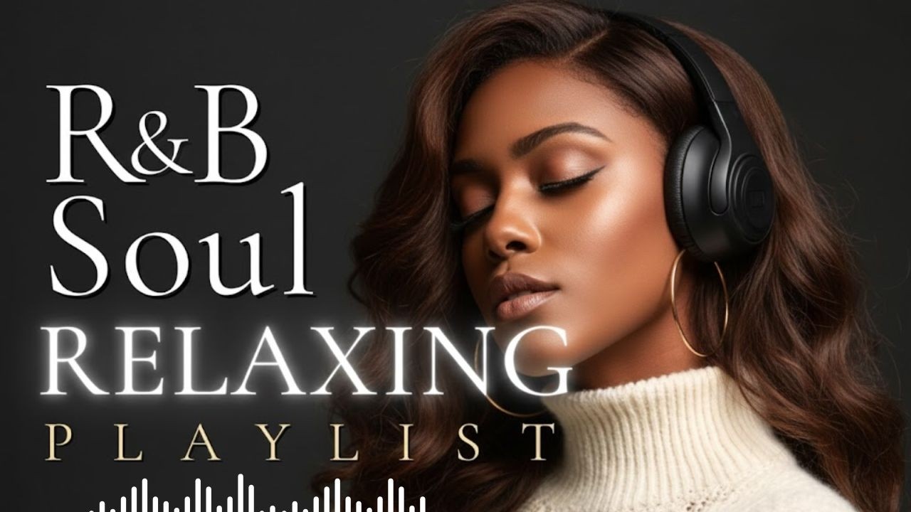 R&B Soul Playlist 🎶 Heart-Led Songs for Focus & Release - Chill Vibes