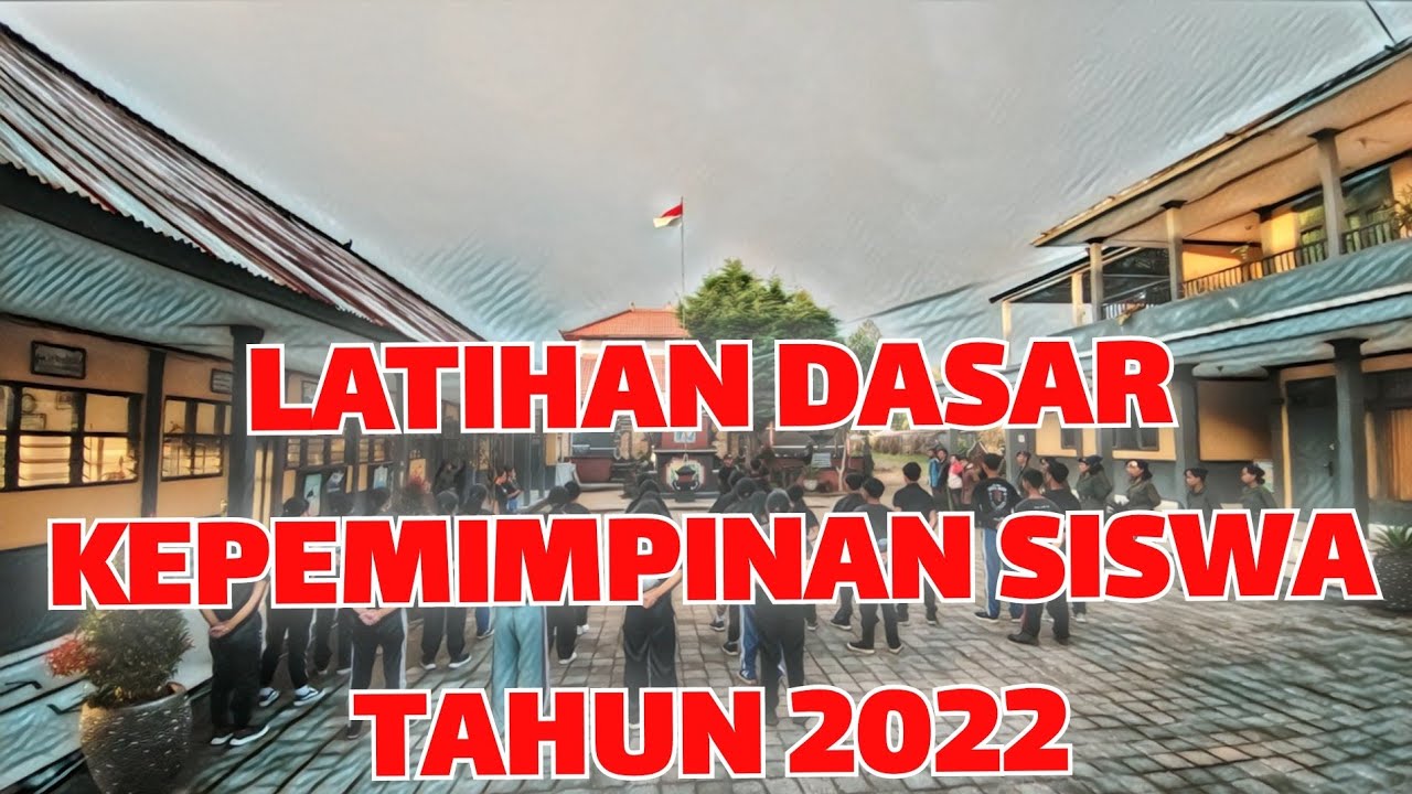 LATIHAN DASAR KEPEMIMPINAN SISWA (LDKS) 2022