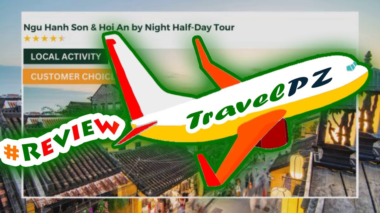 「TravelPZ」 Review Marble Mountain & Hoi An by Night Half-Day Tour with English/Japanese/ Vietnamese