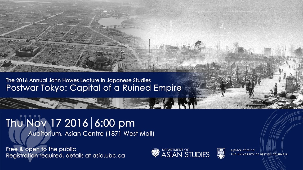 Postwar Tokyo: Capital of a Ruined Empire (with Dr. Seiji M. Lippit)