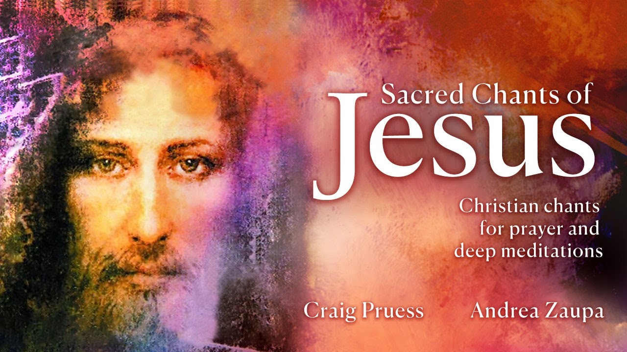 Sacred Chants of Jesus | Jukebox | Craig Pruess | Andrea Zaupa | Times Music Spiritual