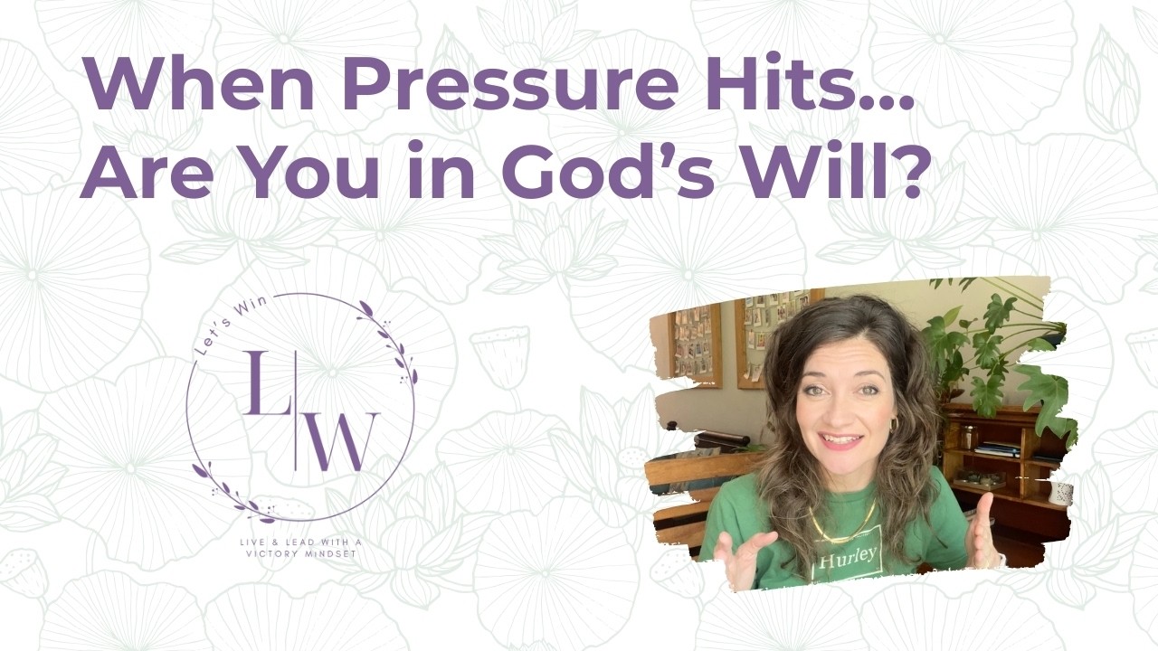 When Pressure Hits - Are You in God's Will?