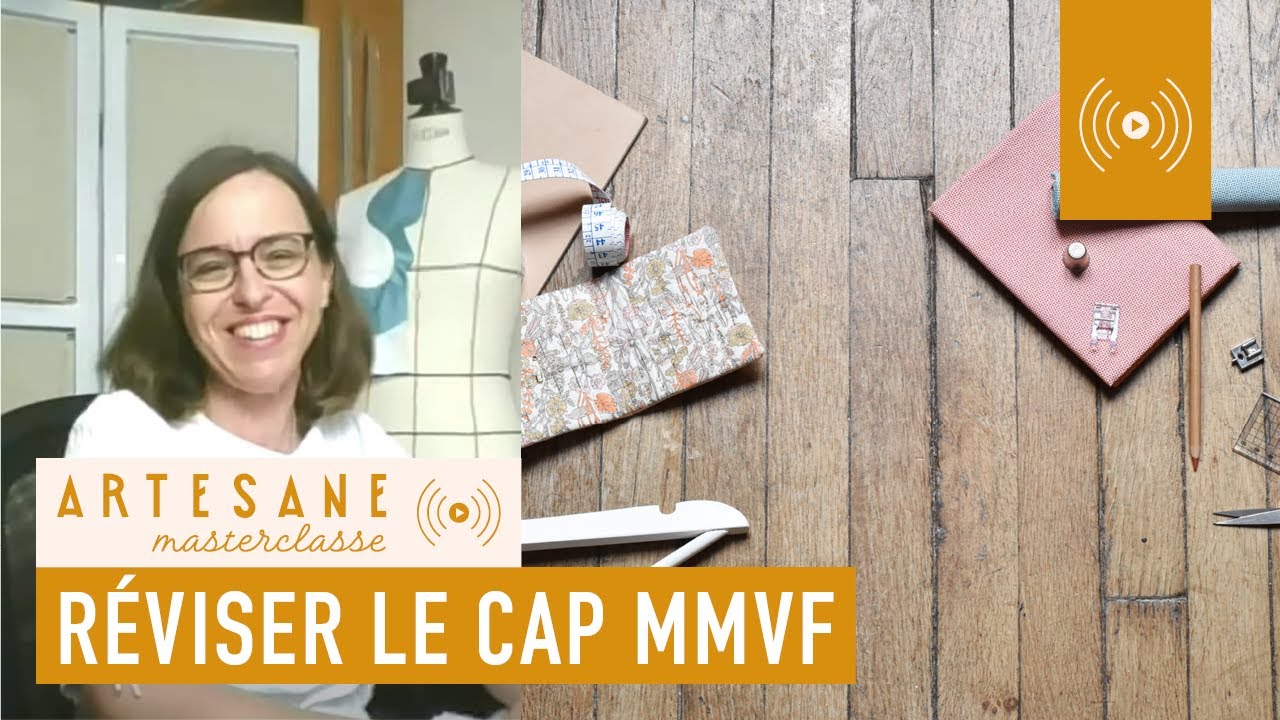 Comment r&eacute;viser le CAP MMVF ? (FAQ) - Masterclasse Artesane