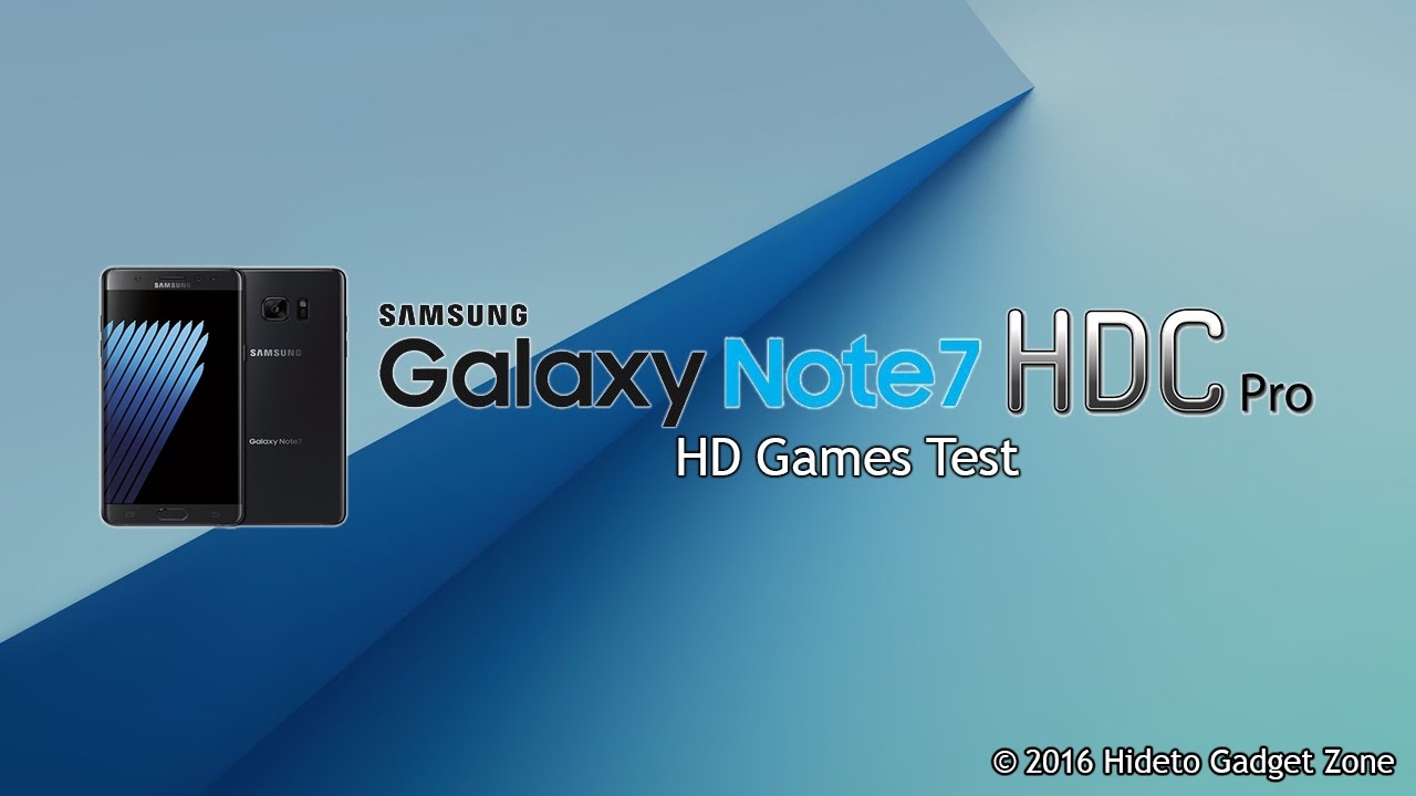 Note 7 HDC Pro - HD Games Test