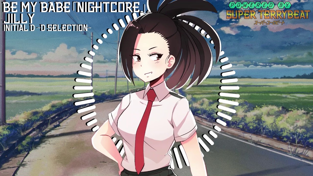 「Super EuroNightcore」 Jilly - Be My Babe ~ Initial D ~