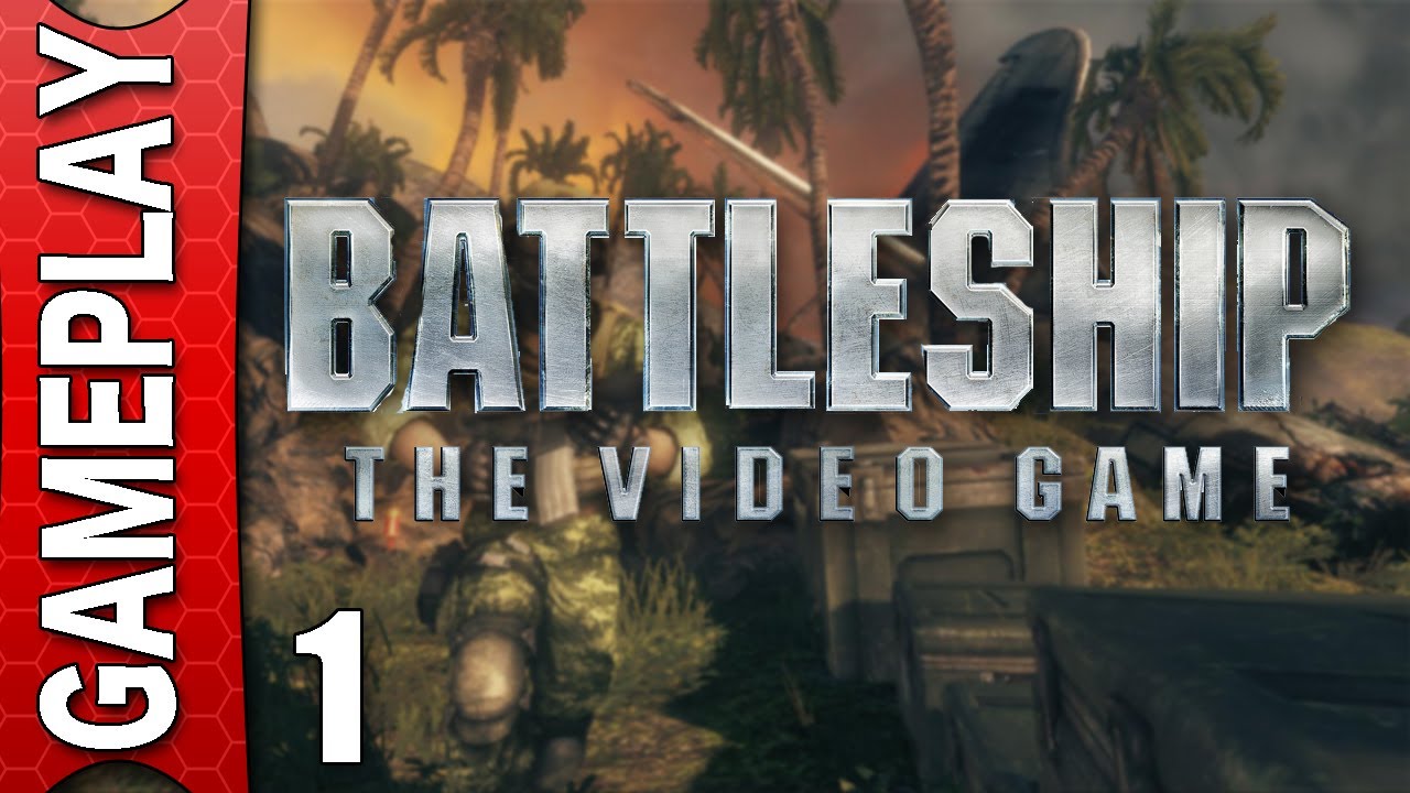 Battleship: The Video Game Walkthrough - Part 1 [Gameplay / Playthrough] [No Commentary]