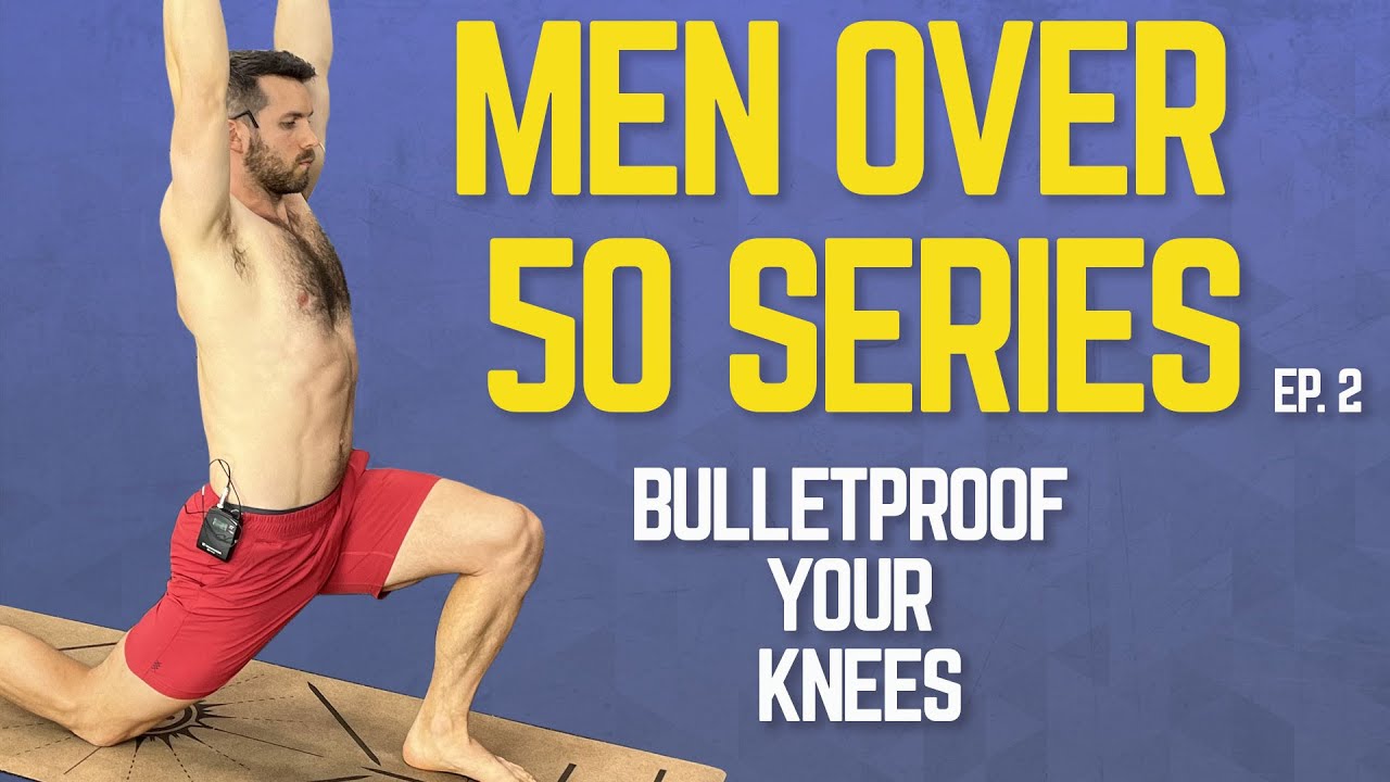 Knee Strengthening Exercise Routine for Men Over 50 | It’s Not Too Late to Bulletproof Your Knees!