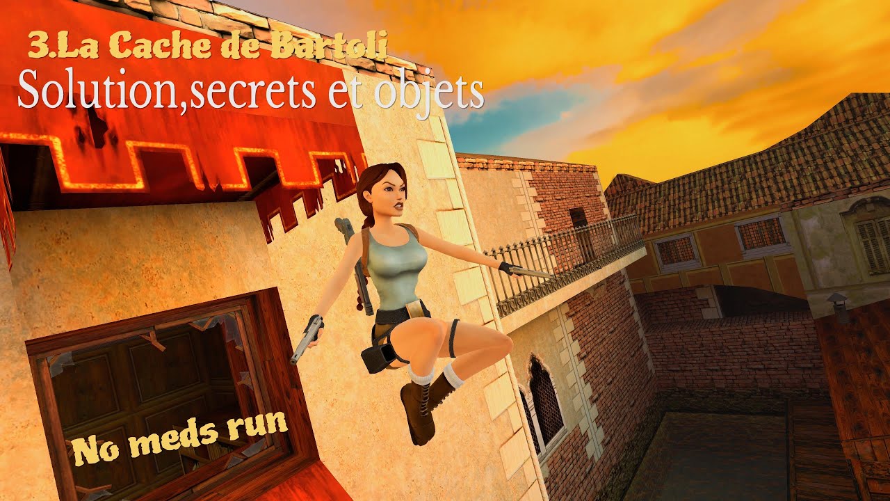 Tomb Raider 2 Remastered - La Cache de Bartoli | Solution 100% No Meds Run + Tous les secrets (FR)
