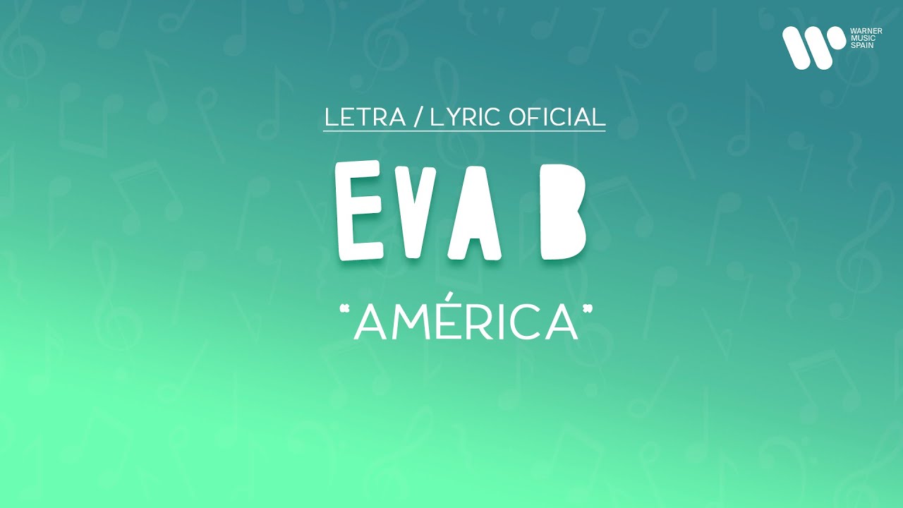 eva b - Am&eacute;rica (Lyric Video Oficial | Letra Completa)