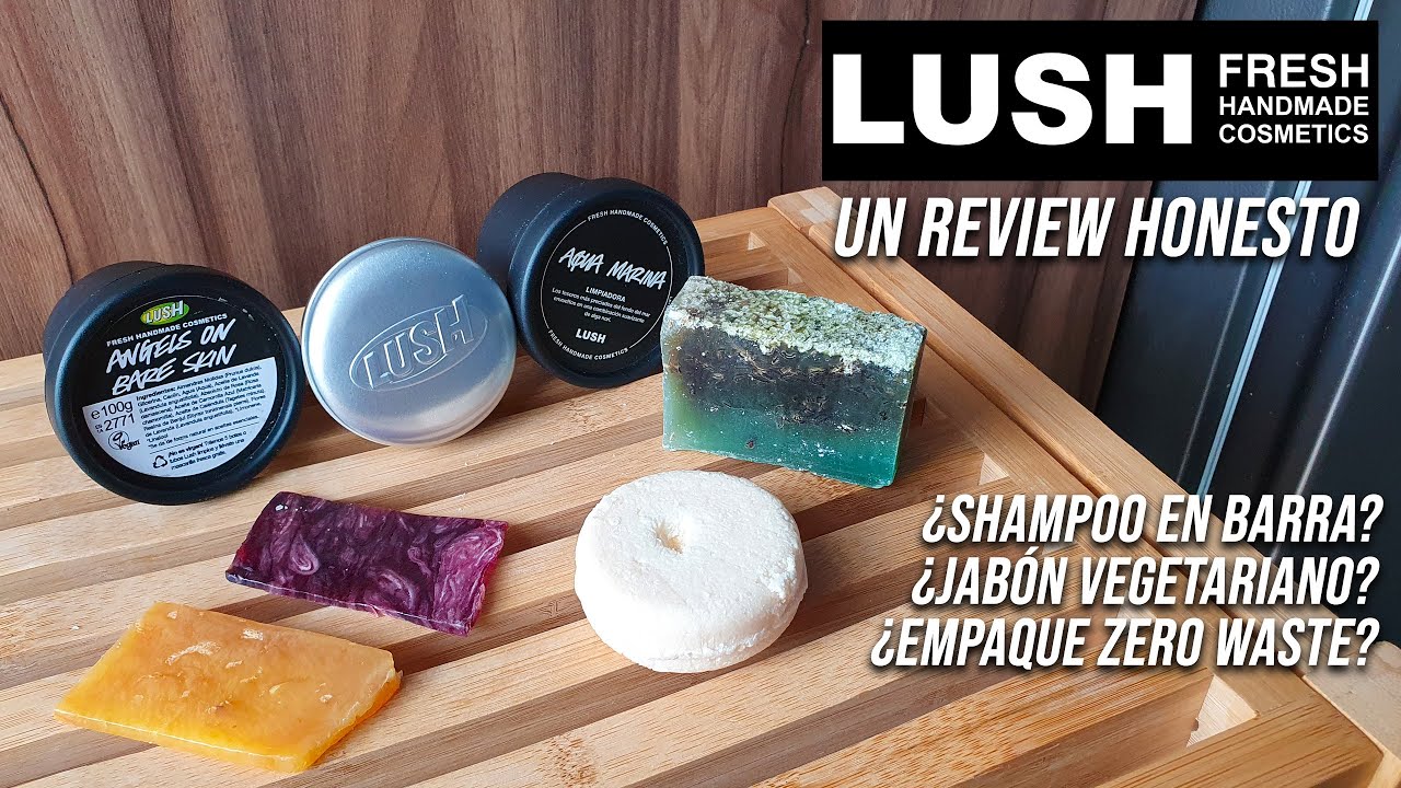 Un review a Lush Cosmetics y sus jabones vegetarianos - zero waste minimalismo aplicado