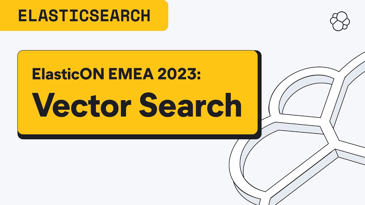 ElasticON EMEA: The Search for Relevance with Vector Search