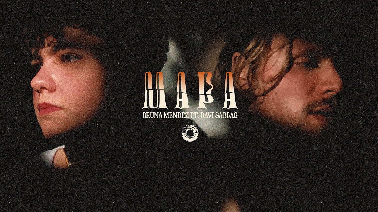 Bruna Mendez ft. Davi Sabbag - Mapa (Clipe Oficial)