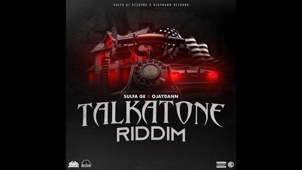 Sulfa Ge, OjayDann - TalkATone Riddim