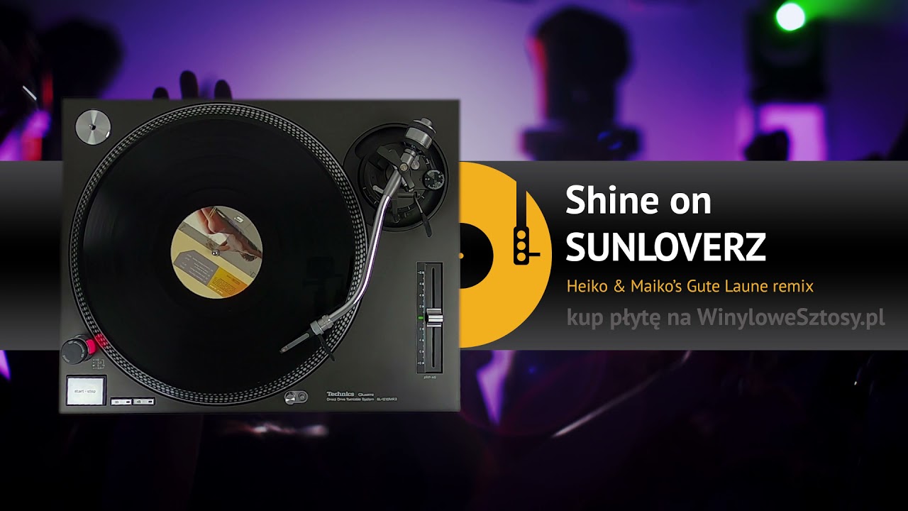 SUNLOVERZ - Shine On (Heiko & Maiko's Gute Laune remix)