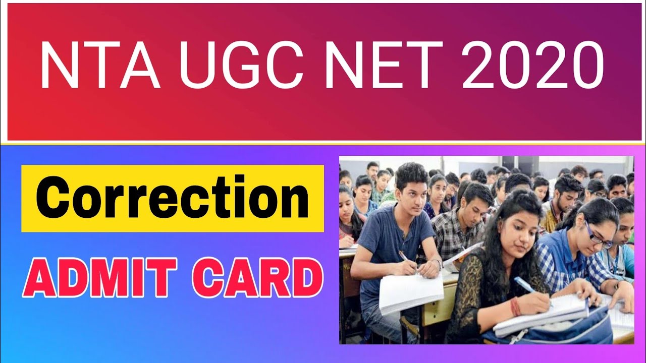 NTA UGC NET June 2020  Correction of Application & Admit Card