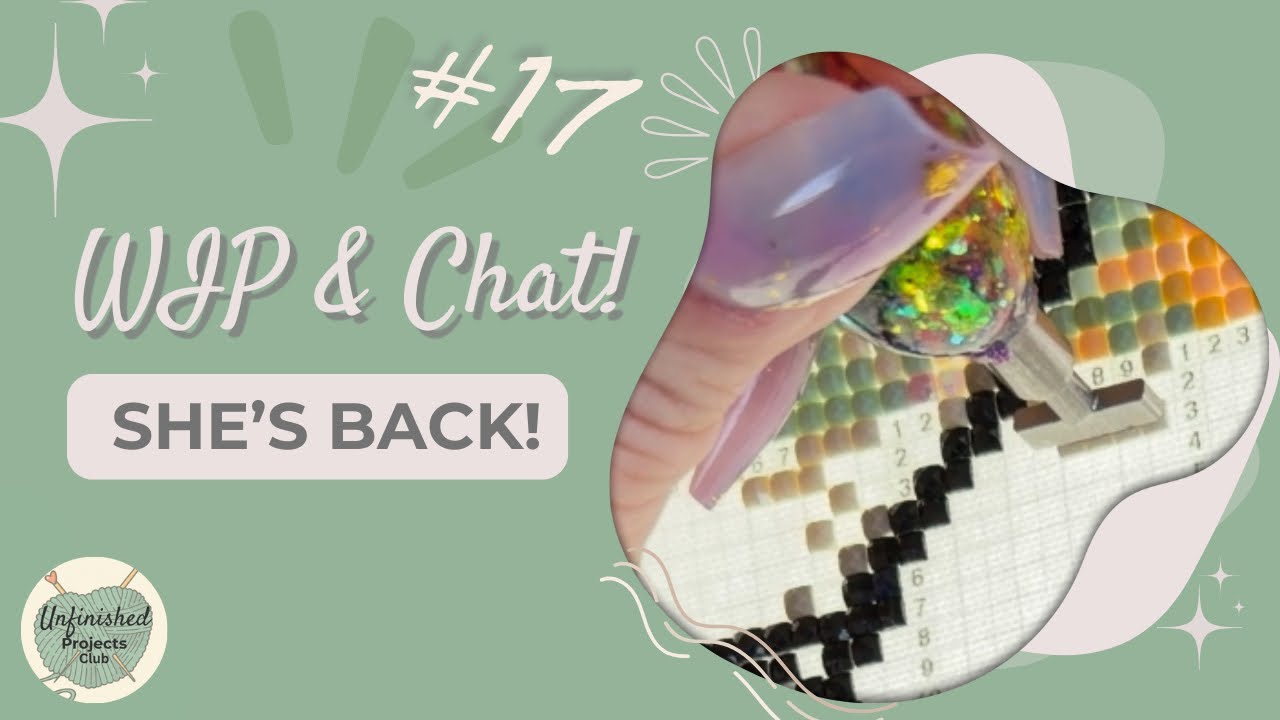 WIP & Chat #17 | Unfinished Projects, Winter Rambling, and Diamond Painting