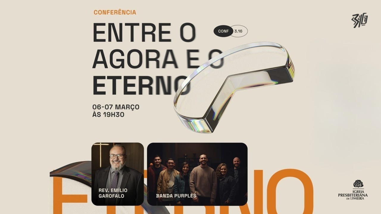 Conferência Entre o Agora e o Eterno | Dia 2 | Rev. Emilio Garofalo