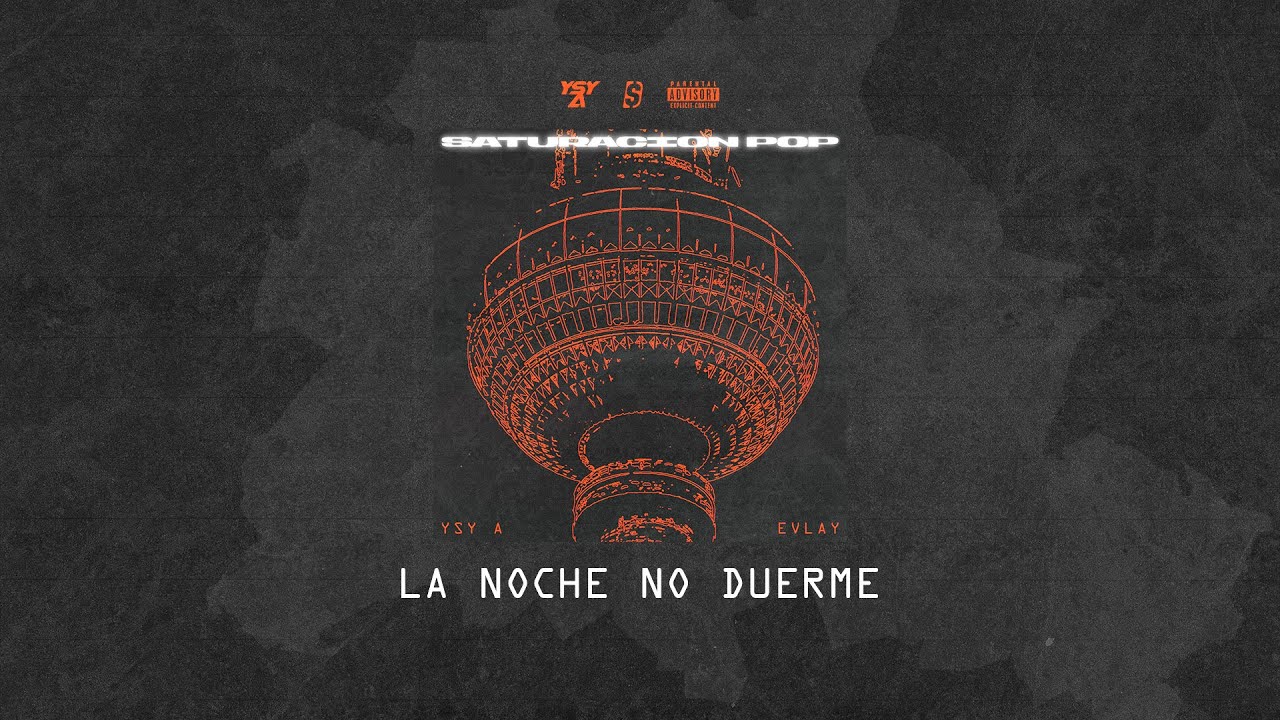 05 - YSY A – LA NOCHE NO DUERME (PROD. EVLAY)