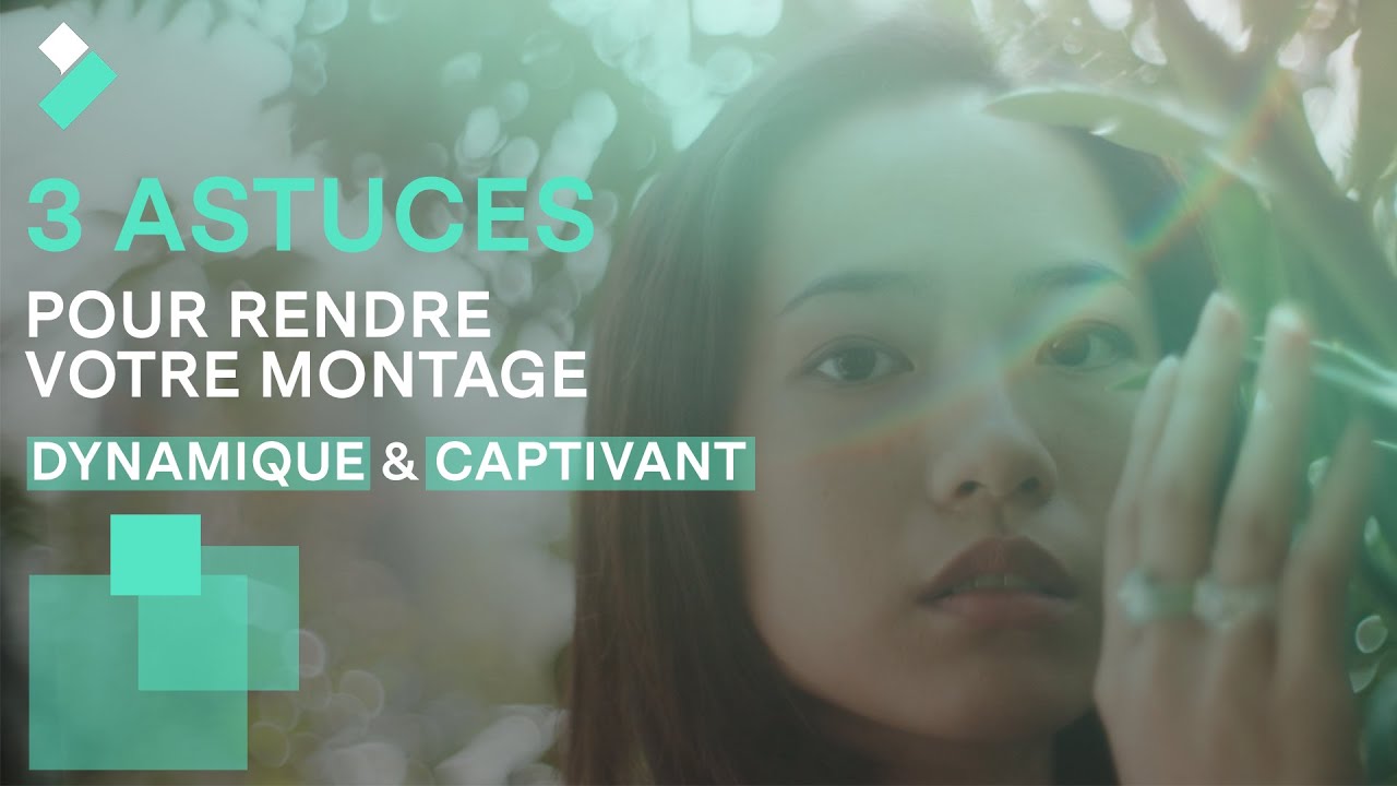 Comment Rendre Votre Montage Dynamique et Captivant ? || TUTO Montage Filmora