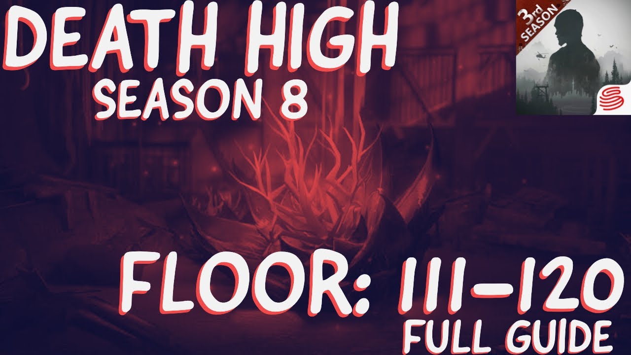 DEATH HIGH S8 - TIPS AND TRICK FLOOR 111-120 - LIFEAFTER