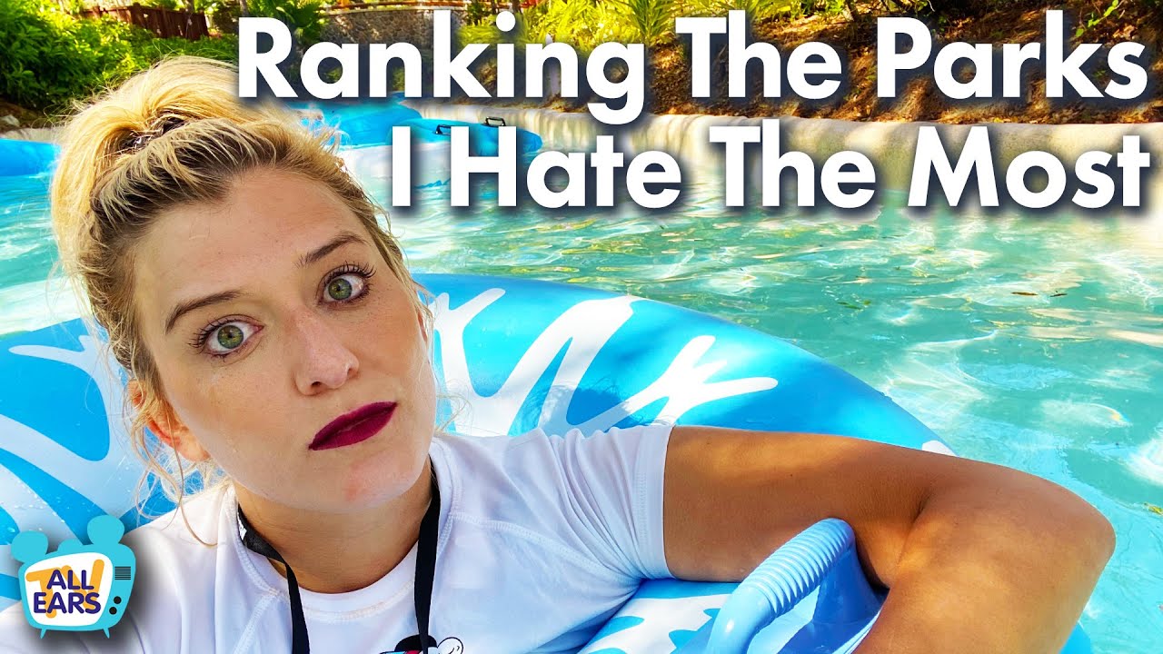 Ranking The Parks I HATE The Most