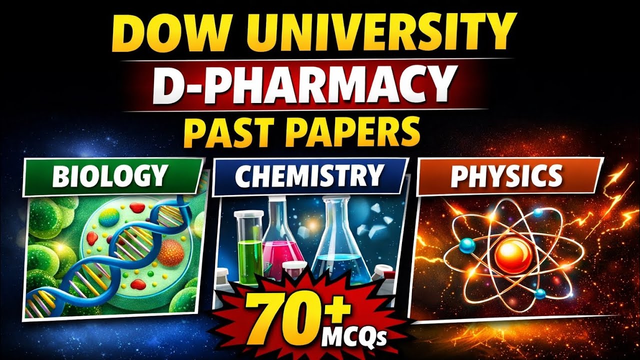 “DOW D-Pharmacy Entry Test | One Shot Past Paper MCQs | 70+ Biology, Chemistry & Physics”