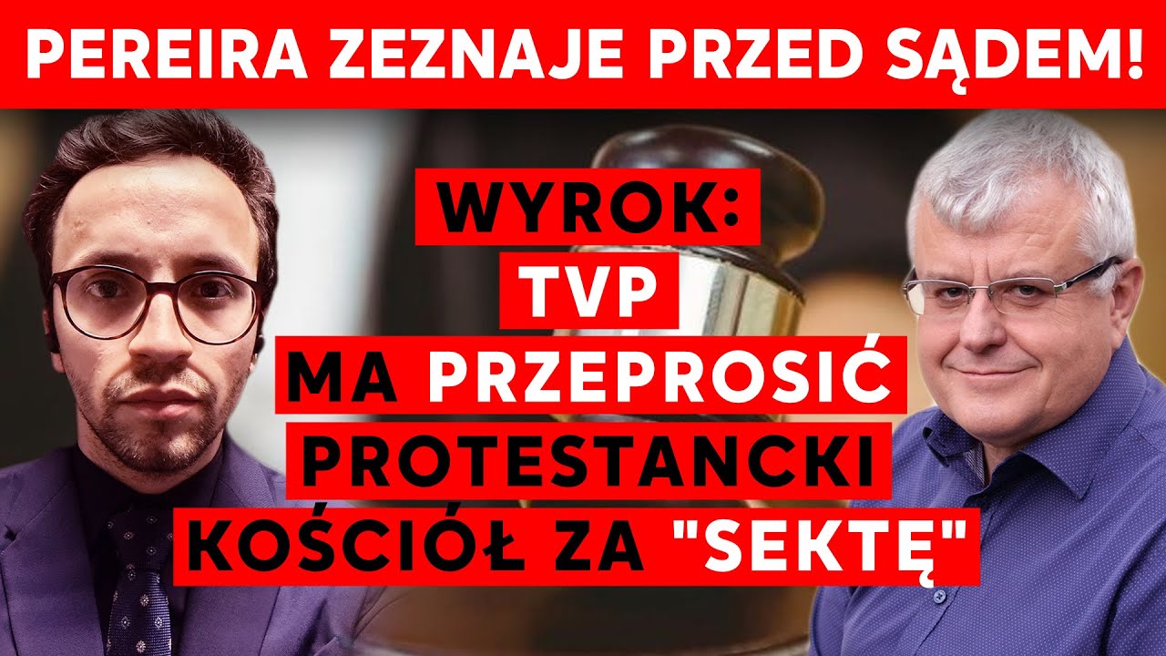 Pereira zeznaje przed Sądem! WYROK: TVP ma przeprosić Kości&oacute;ł Nowego Przymierza w Lublinie za SEKTĘ
