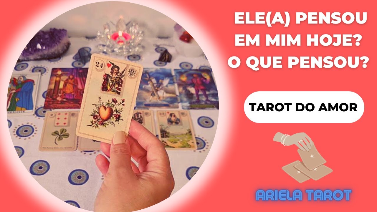 💘 Ele (a) pensou em mim hoje? O que pensou? | Tarot do Amor | Tarot Responde