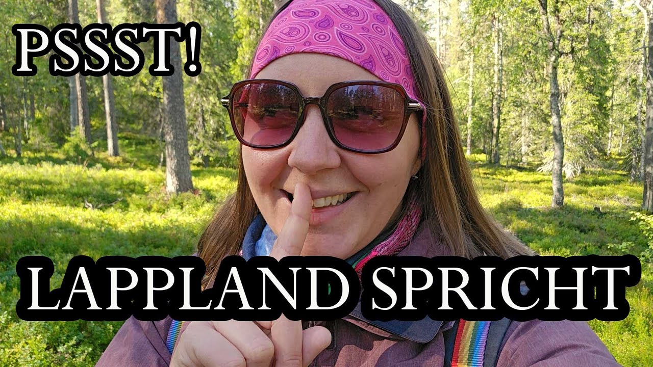 #4 PSSST!… Kommt mit in die STILLE | Unterwegs im Herzen Lapplands